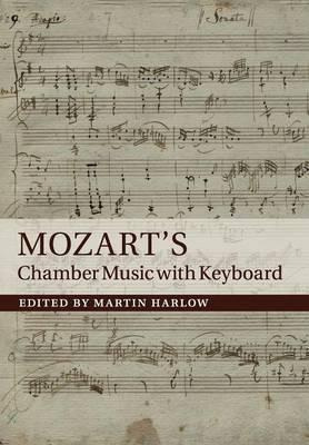 Libro Mozart's Chamber Music With Keyboard - Martin Harlow