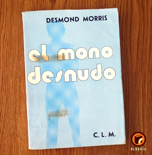 El Mono Desnudo - Desmond Morris