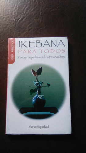 Ikebana Para Todos, Arte De Las Flores En Japón, Libro 