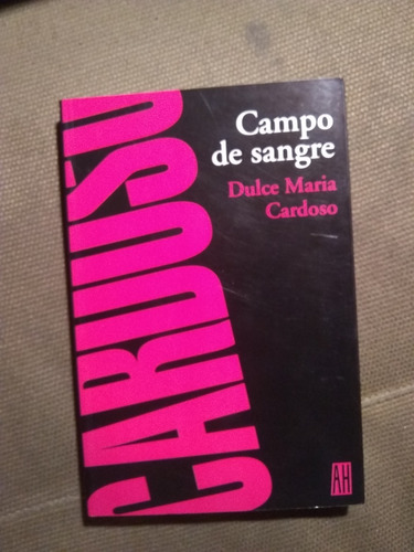 Cardoso Dulce María  Campo De Sangre