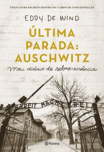 Libro Última Parada Auschwitz Meu Diário De Sobrevivência De