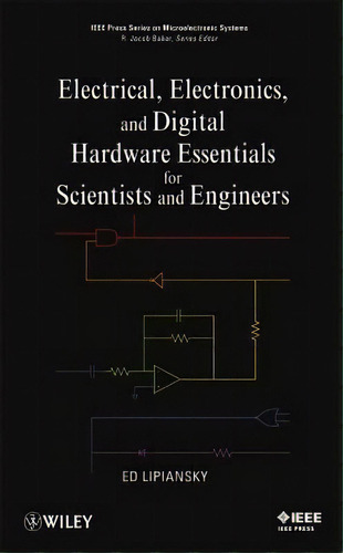 Electrical, Electronics, And  Hardware Essentials Fo, De Ed Lipiansky. Editorial John Wiley & Sons Inc En Inglés