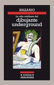 La Vida Cotidiana Del Dibujante Underground