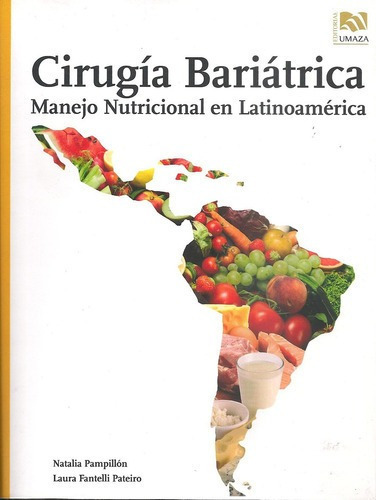 Cirugia Bariatrica - Manejo Nutricional En Latinoame, De Natalia Pampillon. Editorial Universidad Maza En Español