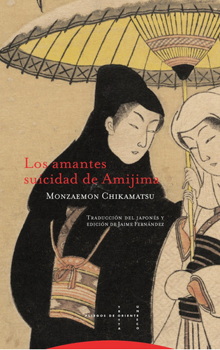 Amantes Suicidas De Amijima, Monzaemon Chikamatsu, Trotta