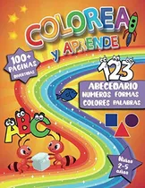 Comprar Libro : Colorea Y Aprende Abecedario Numeros Formas Colores