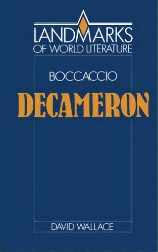 Landmarks Of World Literature: Boccaccio: Decameron, De David J. Wallace. Editorial Cambridge University Press, Tapa Blanda En Inglés