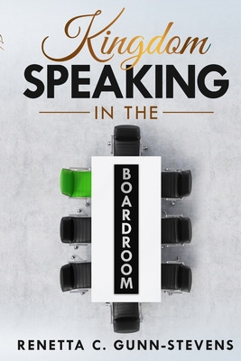 Libro Kingdom Speaking In The Boardroom - Gunn-stevens, R...