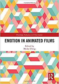 Emotion In Animated Films (routledge Advances In Film Studie