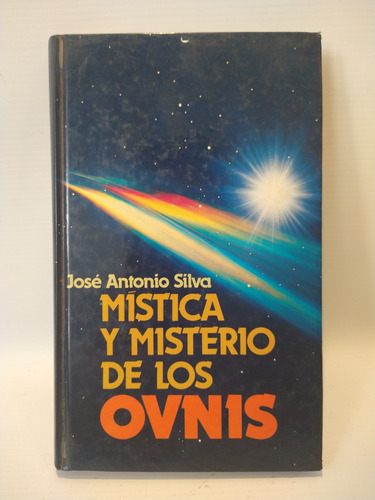 Mistica Y Misterio De Los Ovnis J Silva Circulo De Lectore 