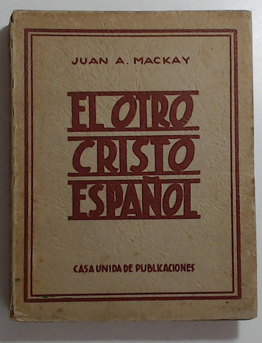 Otro Cristo Español, El  - Mackay, Juan A
