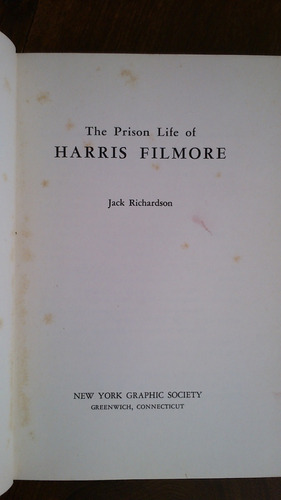 The Prison Life Of Harris Filmore - Jack Richardson