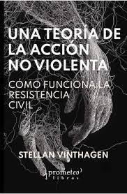 Una Teoria De La Accion No Violenta - Stellan Vinthagen