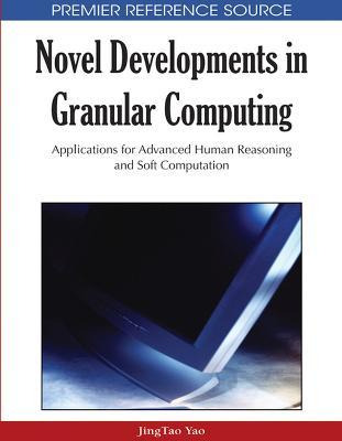 Libro Novel Developments In Granular Computing - Jingtao ...