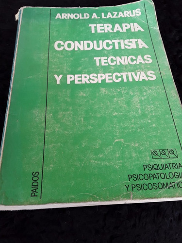 Terapia Conductista = Arnold A. Lazarus | Paidos