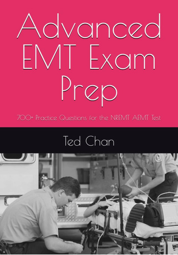 Libro: Advanced Emt Exam Prep: 700+ Practice Questions For