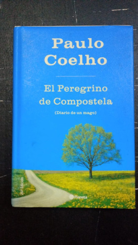 Paulo Coelho El Peregrino De Compostela Tapa Dura Fx