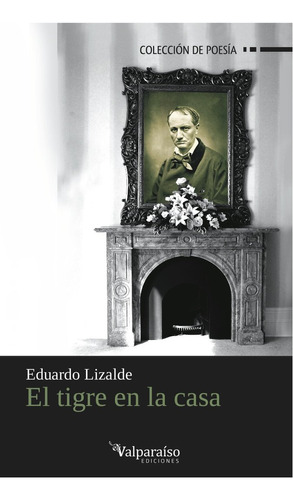 Libro El Tigre En La Casa - Lizalde, Eduardo