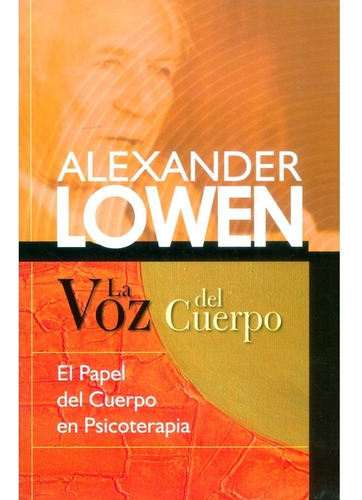 Voz Del Cuerpo - Lowen,alexander