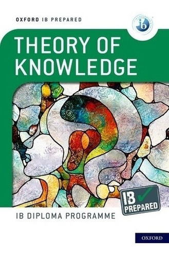 Theory Of Knowledge - Oxford Ib Prepared