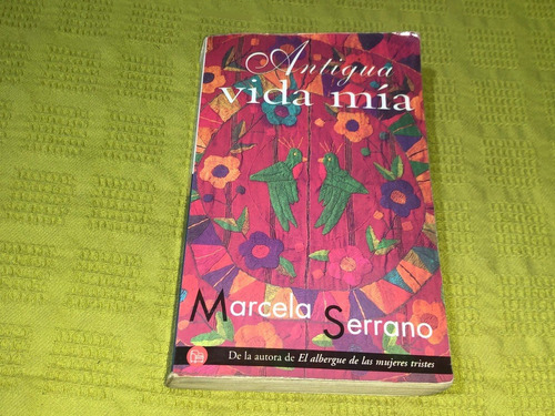 Antigua Alma Mía - Marcela Serrano - Punto De Lectura
