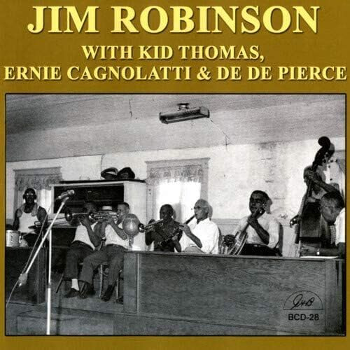 Cd:jim Robinson With Kid Thomas, Ernie Cagnolatti & De De Pi