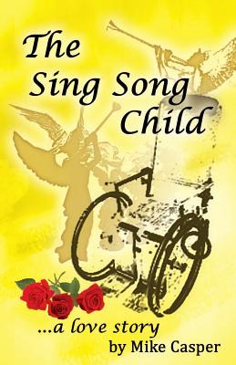 Libro The Sing Song Child, A Love Story - Casper, Mike