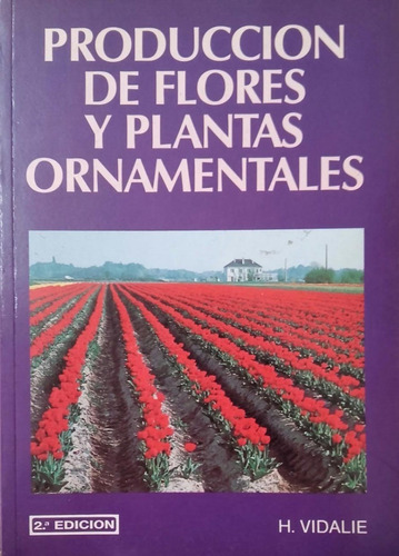 Vidalie: Producción De Flores Y Plantas Ornamentales, 2ª