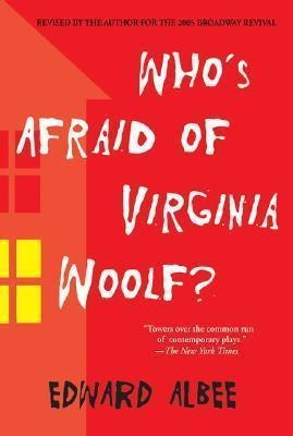 Who's Afraid Of Virginia Woolf? - Edward Albee