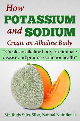 Libro How Potassium And Sodium Creates An Alkaline Body: ...