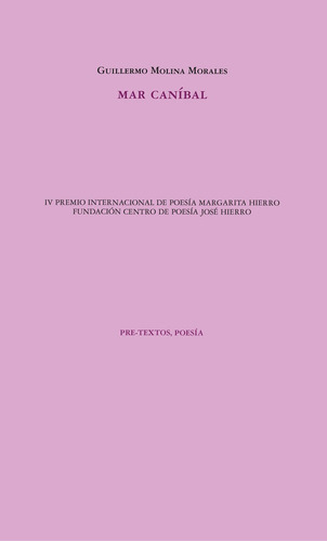 Mar Canibal, De Molina Morales, Guillermo. Editorial Pre-textos, Tapa Blanda En Español