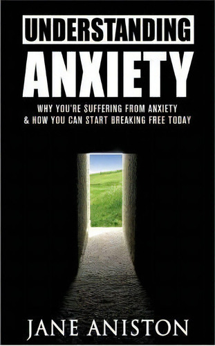 Anxiety, De Jane Aniston. Editorial Createspace Independent Publishing Platform, Tapa Blanda En Inglés