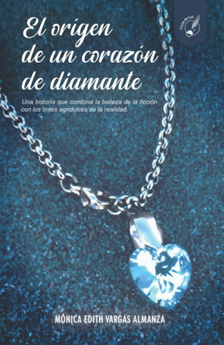 Libro: El Origen De Un Corazón De Diamante (spanish Edition)