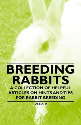 Libro Breeding Rabbits - A Collection Of Helpful Articles...