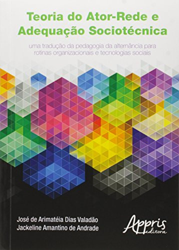 Libro Teoria Do Ator Rede E Adequação Sociotécnica De José D