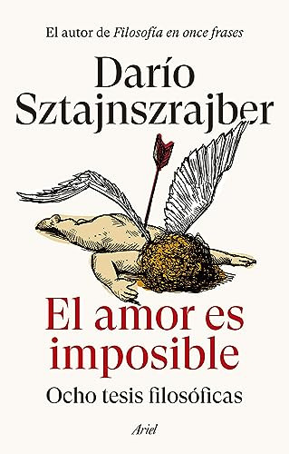 El Amor Es Imposible - Sztajnszrajber Dario