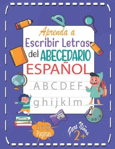 Libro : Aprenda A Escribir Letras Del Abecedario Español..