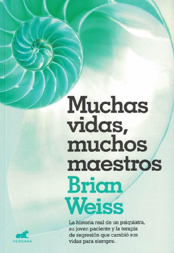 Libro - Muchas Vidas, Muchos Maestros, De Brian Weiss. Edit