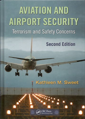 Aviation And Airport Security Terrorism And Safety Concerns