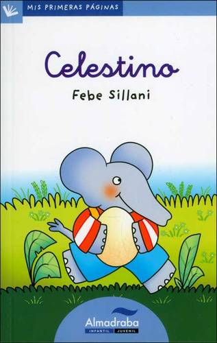 Celestino (Letra cursiva): Celestino (Letra cursiva), de Febe Sillani. Serie 8492702183, vol. 1. Editorial Promolibro, tapa blanda, edición 2012 en español, 2012