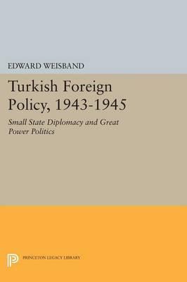 Libro Turkish Foreign Policy, 1943-1945 : Small State Dip...