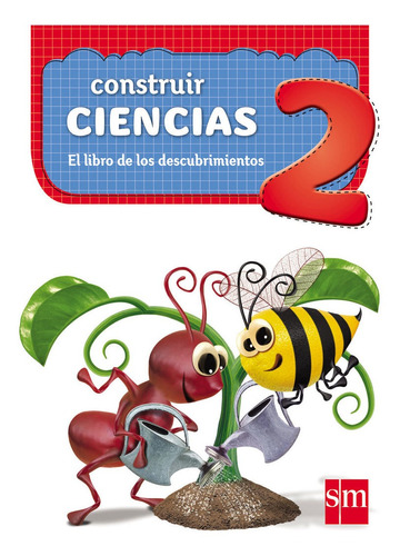 Construir Ciencias 2 - El Libro De Los Descubrimientos Sm