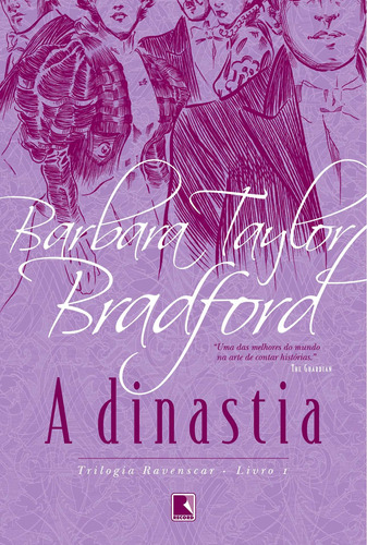 A dinastia (Vol. 1), de Bradford, Barbara Taylor. Série Trilogia Ravenscar Editora Record Ltda., capa mole em português, 2008