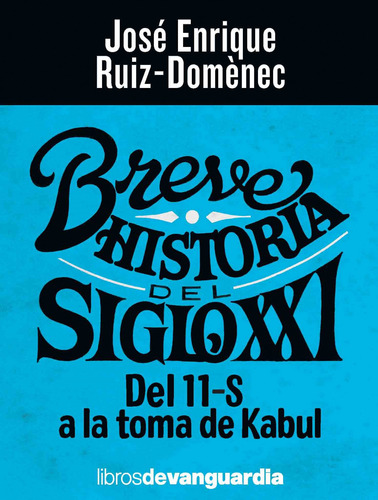 Breve Historia Del Siglo Xxi - Ruiz-domenec Jose Enrique