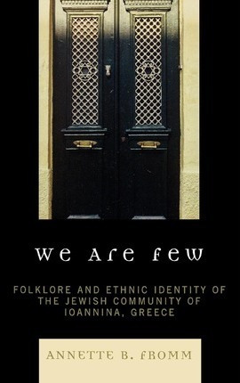 Libro We Are Few : Folklore And Ethnic Identity Of The Je...