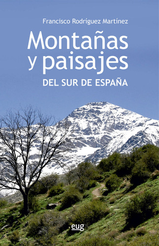 Montañas Y Paisajes Del Sur De España - Rodriguez Marti...