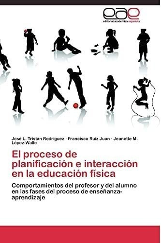 Libro: El Proceso Planificación E Interacción Educa&..