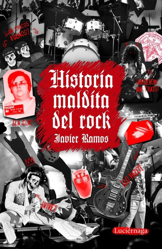 Historia Maldita Del Rock - Javier Ramos De Los Santos