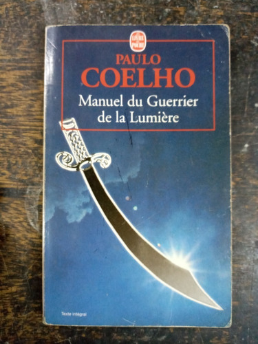 Imagen 1 de 3 de Manuel Du Guerrier De La Lumiere * Paulo Coelho *
