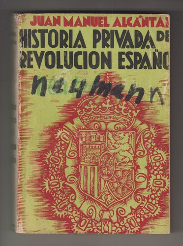 1938 Historia Privada Revolucion Española Juan Alcantara Tor